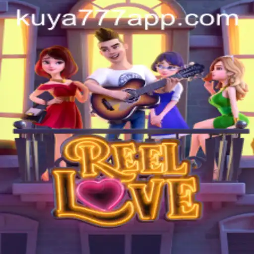 Experience the Excitement of ReelLove with Kuya777.Com
