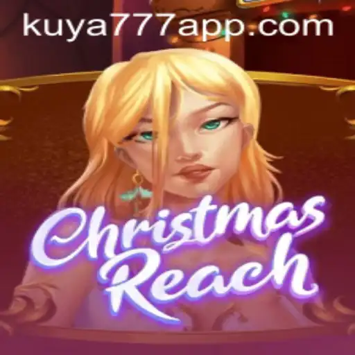 Unveiling the Enchanting World of ChristmasReach: A Festive Journey with Kuya777.Com