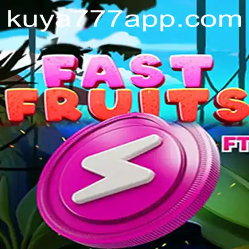 Exploring FastFruits and Its Connection with Kuya777.Com