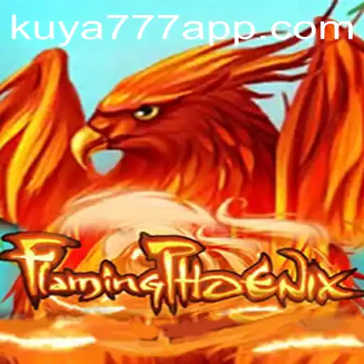 FlamingPhoenix: An Exciting Journey into the World of Kuya777.Com